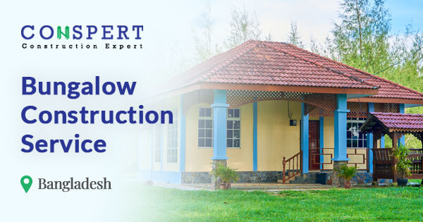 Bungalow Construction Service in Bangladesh