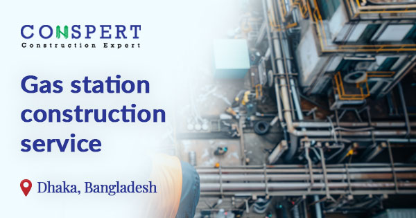 Gas station construction service in Bangladesh