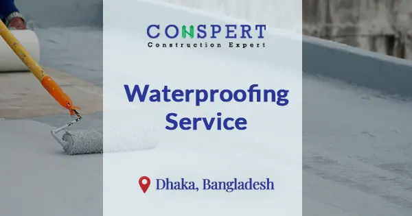 Best waterproofing service in Dhaka, Bangladesh